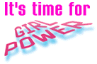 It's time for Girl Power!