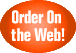 Order on the Web!