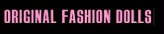 Original Fashion Dolls