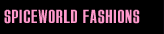 Spiceworld Fashions